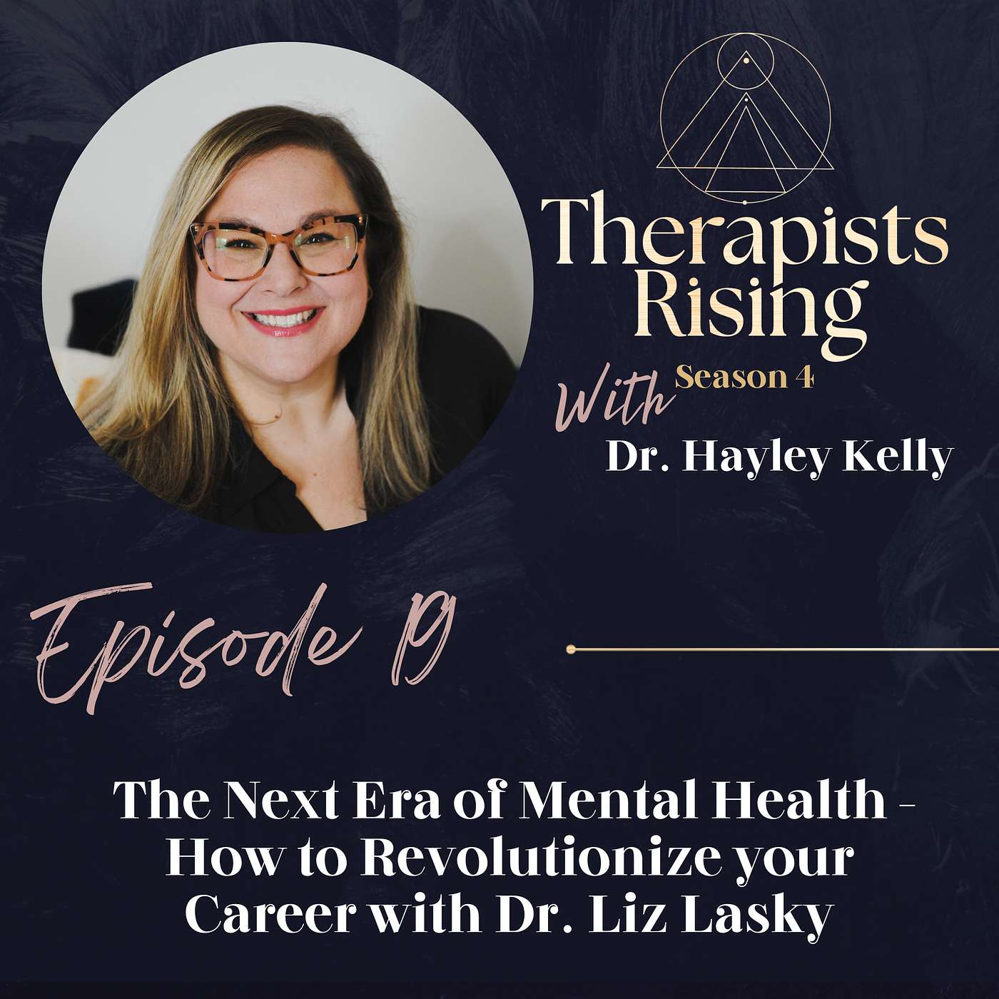 The Next Era of Mental Health - How to Revolutionize your Career with Dr. Liz Lasky