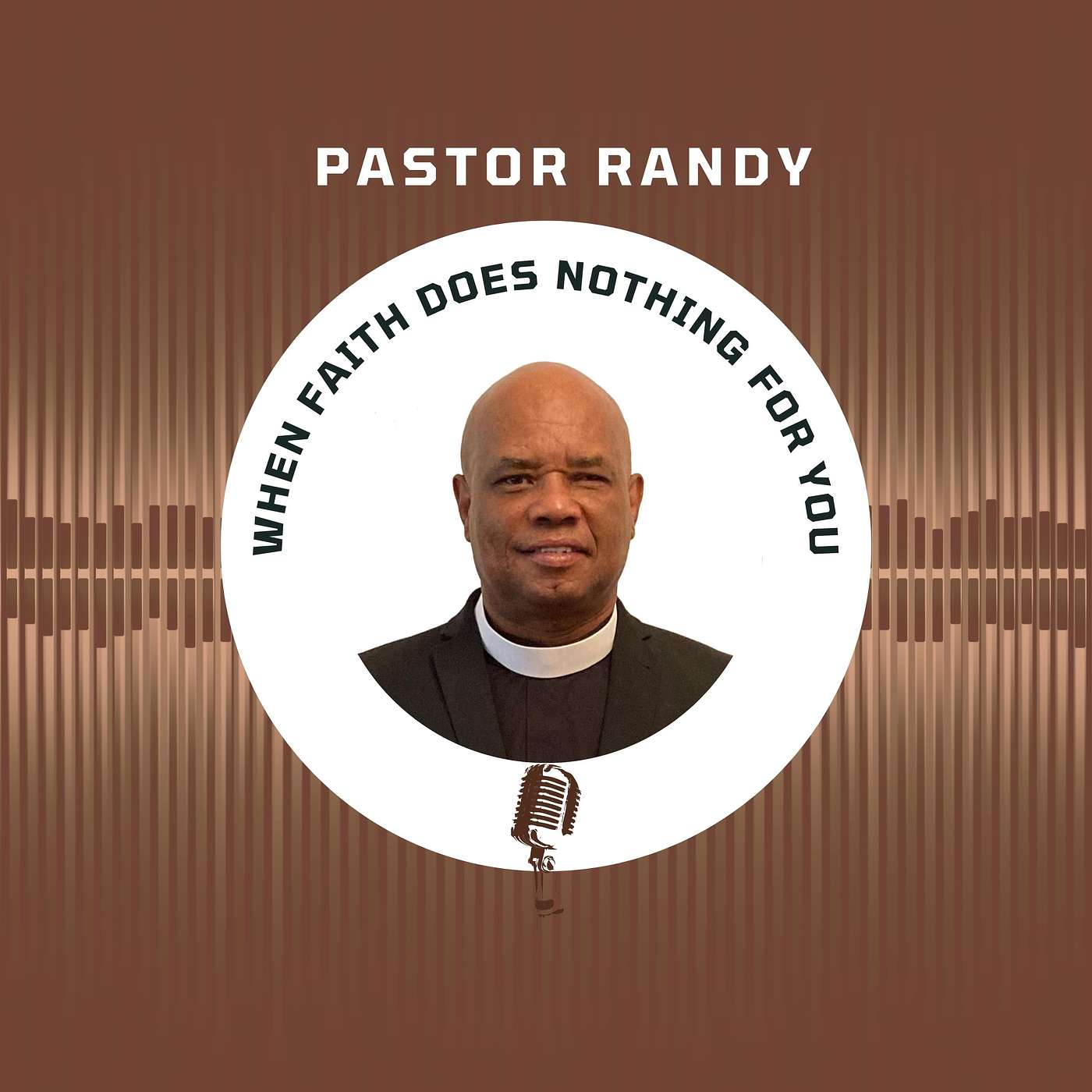 PASTOR RANDY LIGHTBOURNE - WHEN FAITH DOES NOTHING FOR YOU