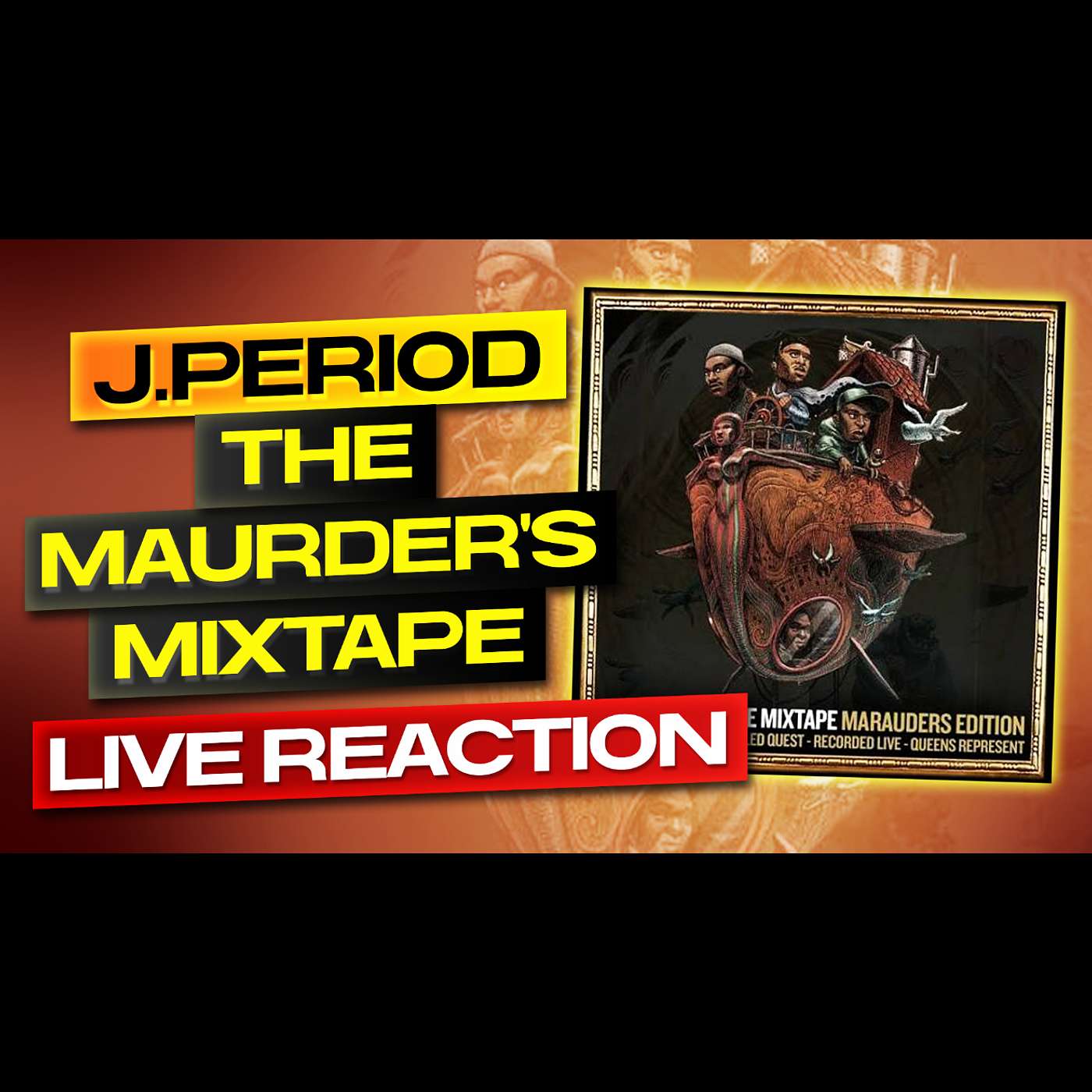 (LIVE REACTION) / DJ J.PERIOD: THE MARAUDERS MIXTAPE / MIXTAPE REVIEW / THE TASTING MENU episode artwork