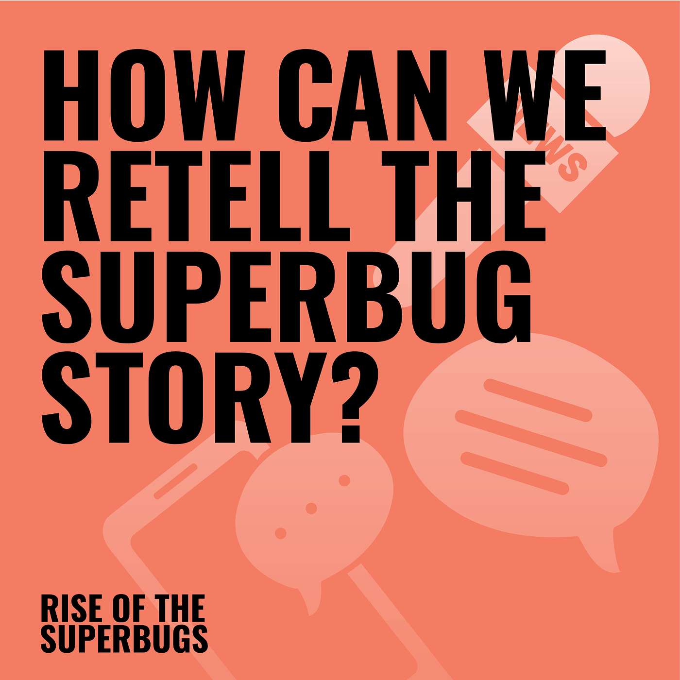 How can we retell the superbug story?