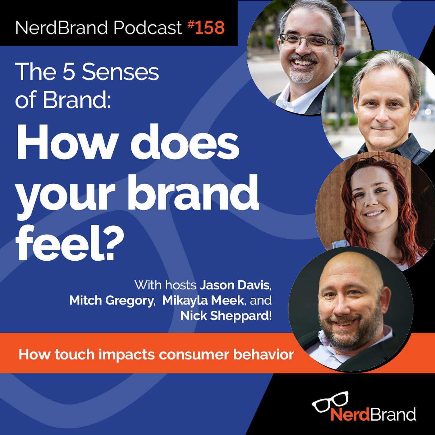 EP158: The 5 senses of brand: How does your brand feel? episode artwork