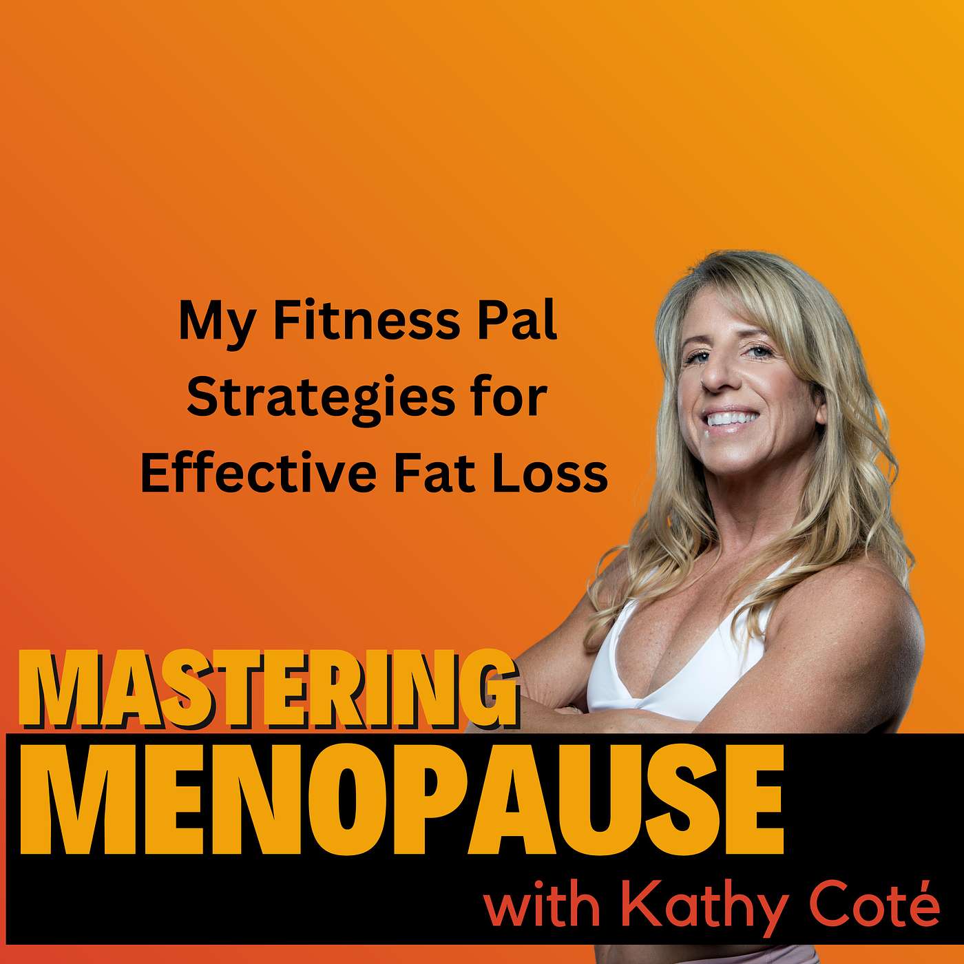 My Fitness Pal Strategies for Effective Fat Loss episode artwork