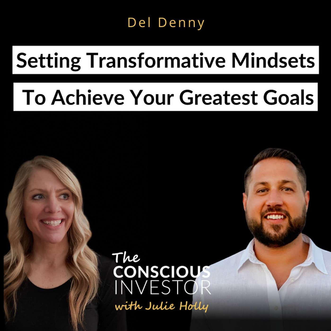 Ep326 Set Your Goals And Transform Your Mindset For A Long-Term Success with Del Denny
