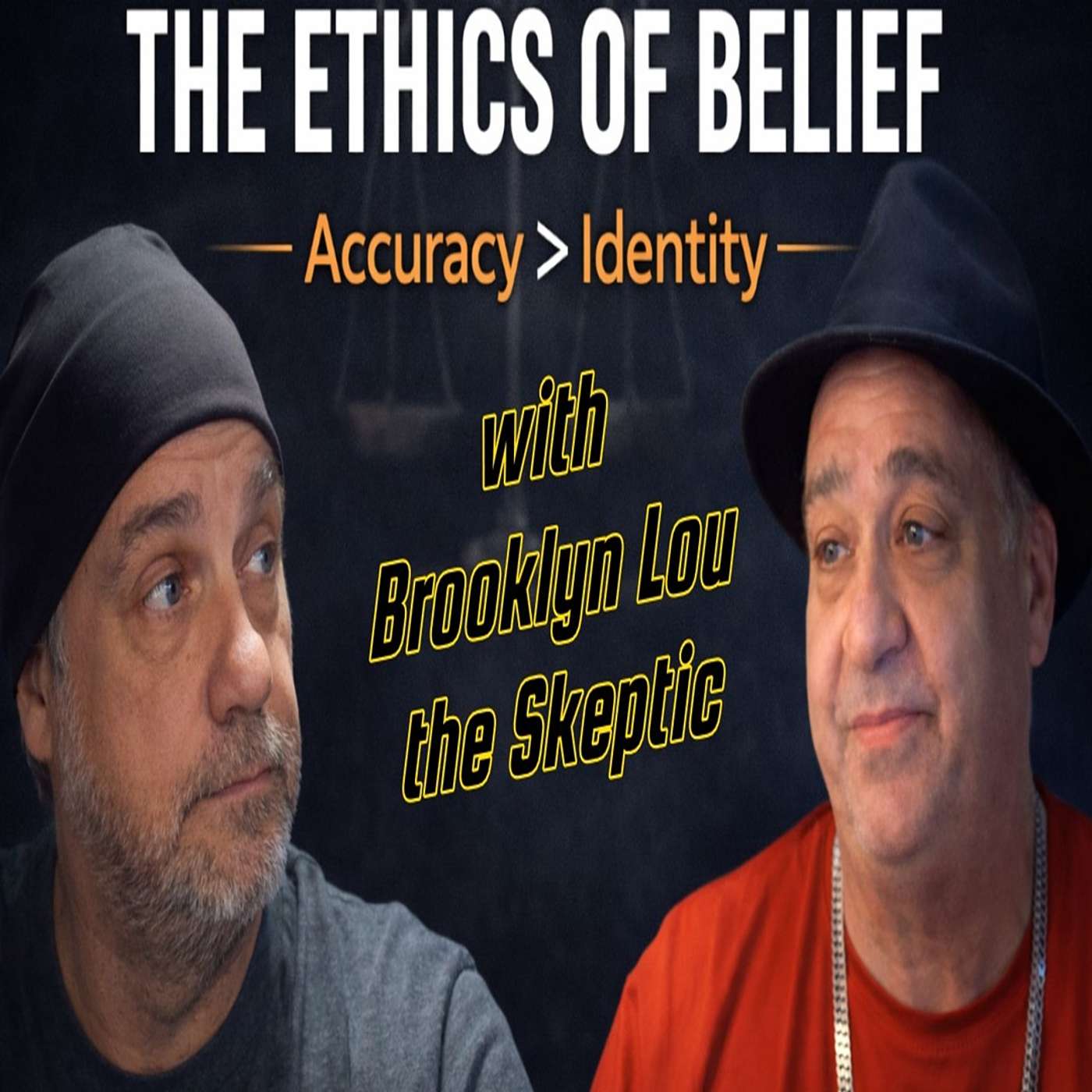 S02E22 The Ethics of Belief with Brooklyn Lou the Skeptic