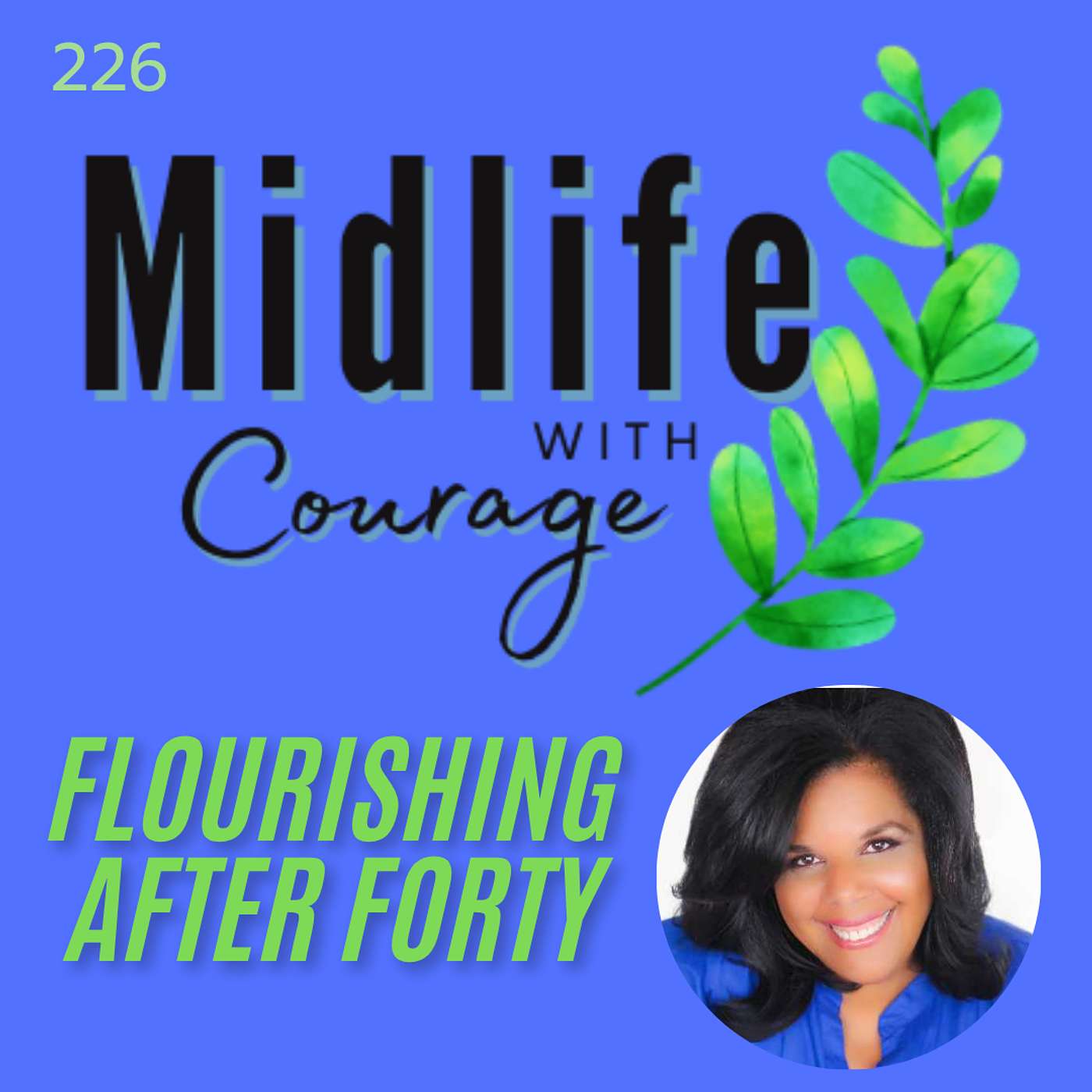 Midlife with Courage™-Flourishing After Forty with Kim Benoy