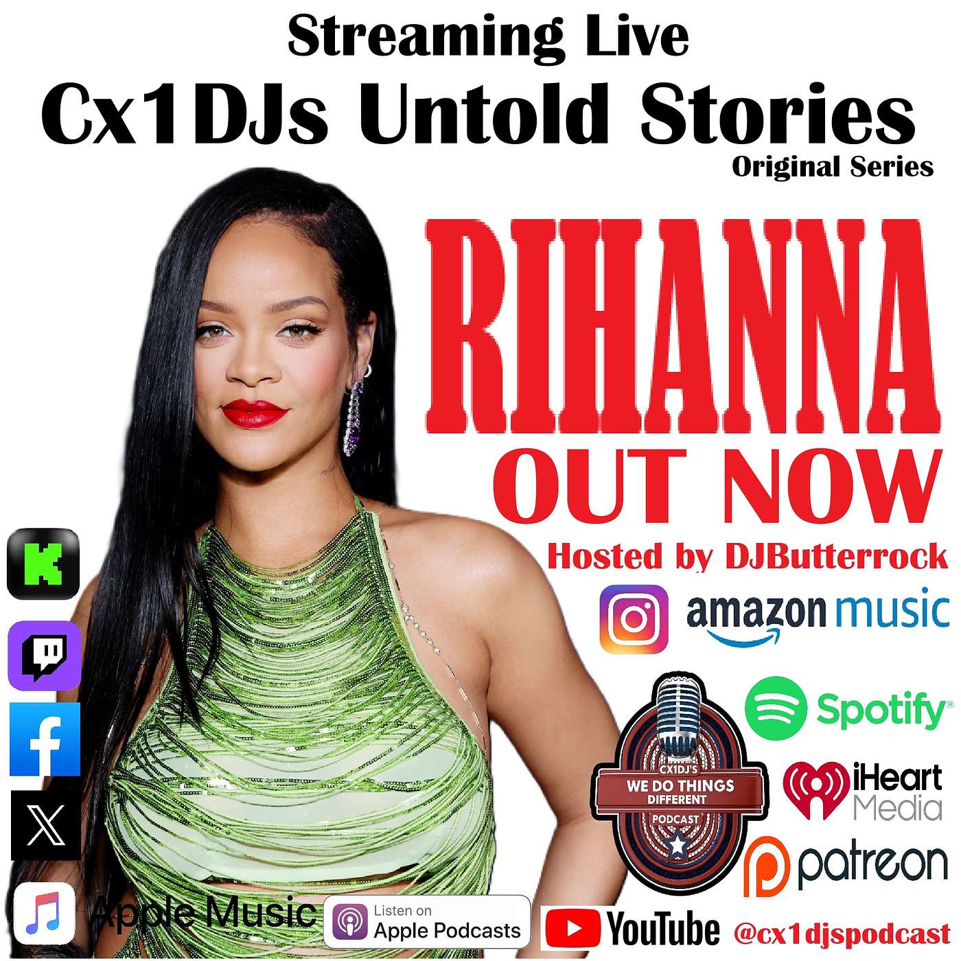 Cx1DJs We Do Things Different Podcast "Untold Stories of Rihanna" host by DJButterrock episode artwork