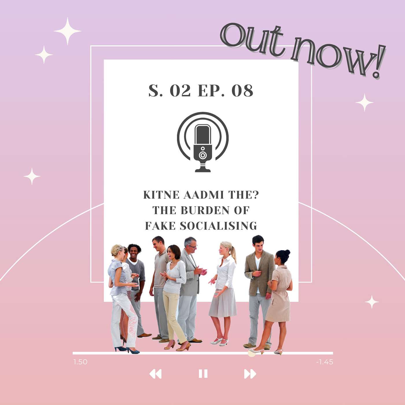 S.02 - Ep.10 : Kitne Aadmi The? The Burden Of Fake Socialising episode artwork