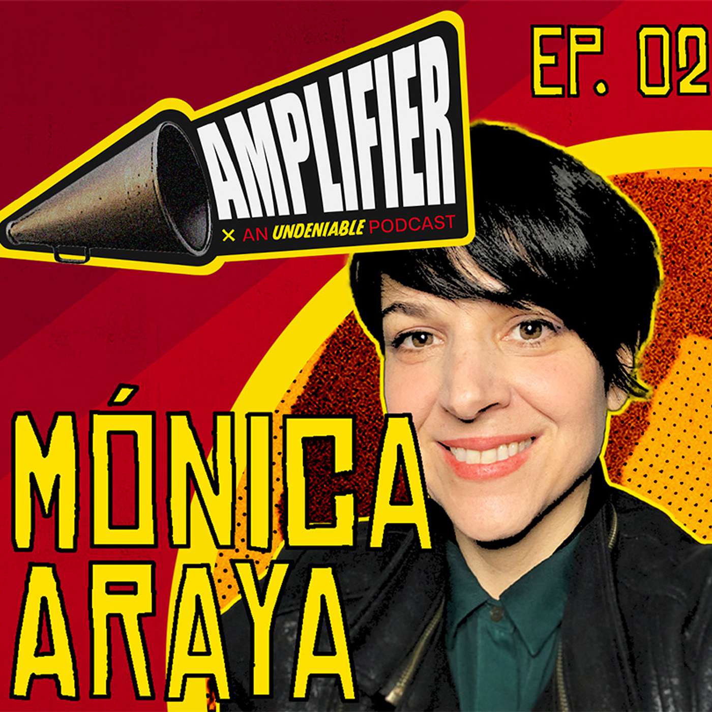 Amplifier Podcast Episode 02: Monica Araya Amplifier Podcast Episode 02: Monica Araya