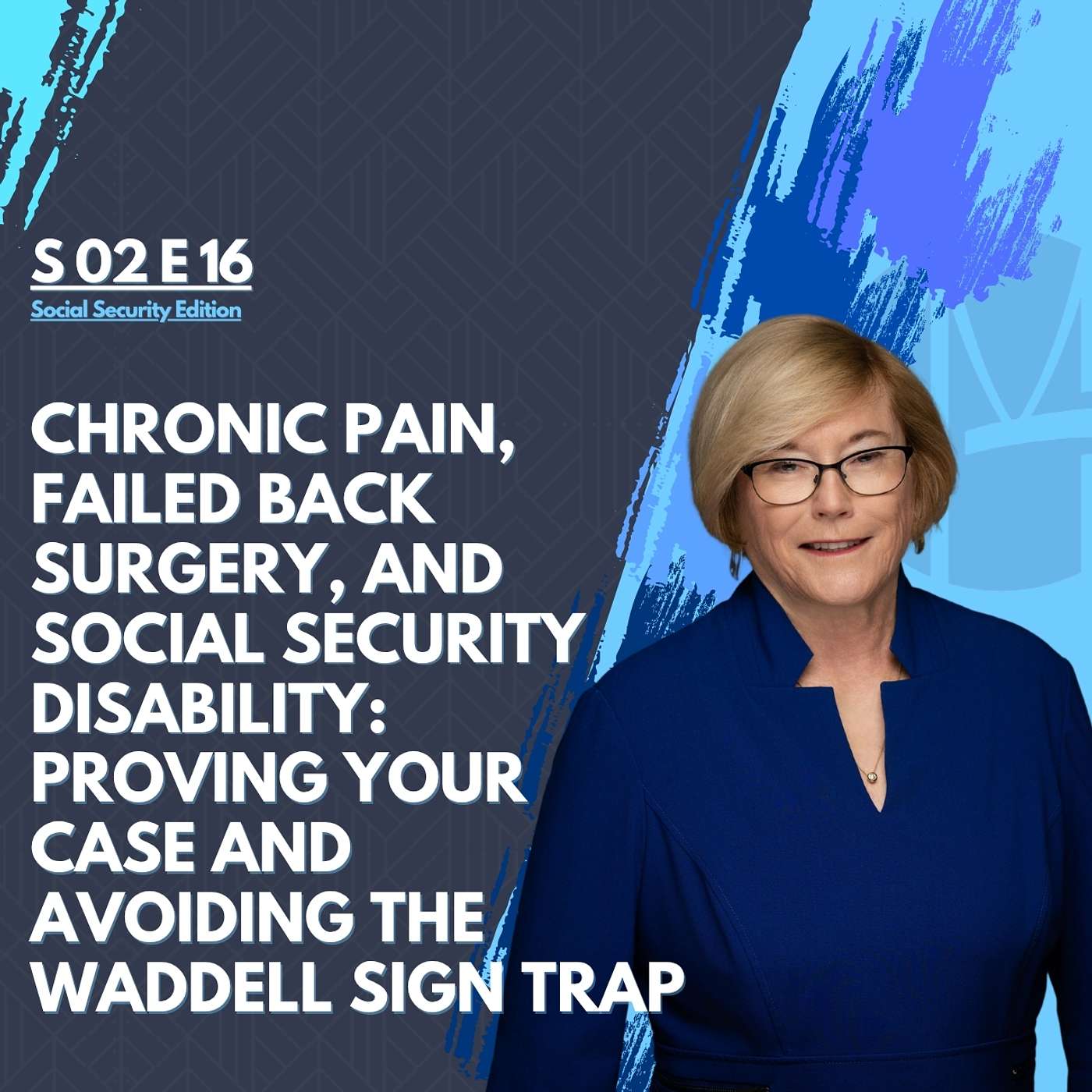 Chronic Pain, Failed Back Surgery, and Social Security Disability: Proving Your Case and Avoiding the Waddell Sign Trap episode artwork
