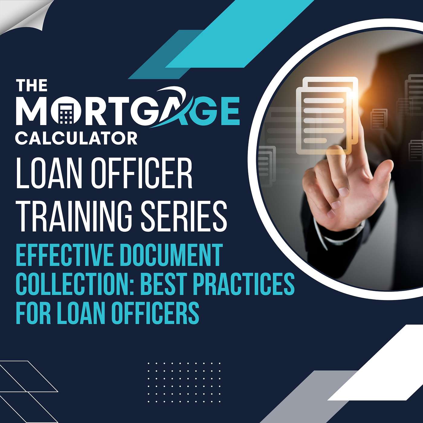 Loan Officer Training - 11/6/2024 - Effective Document Collection: Best Practices for Loan Officers