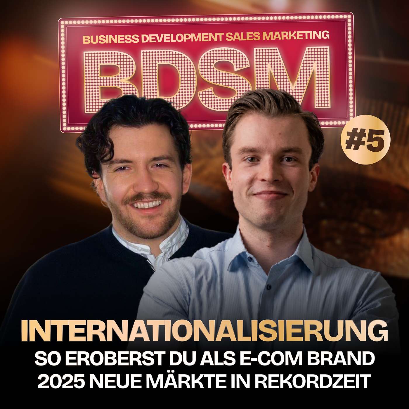 So eroberst du als E-Com Brand 2025 neue Märkte in Rekordzeit | BDSM #5
