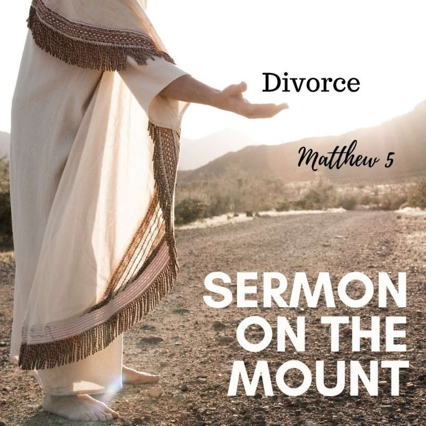 7-18-21 Teachings of Jesus - Divorce: Sermon on the Mount episode artwork