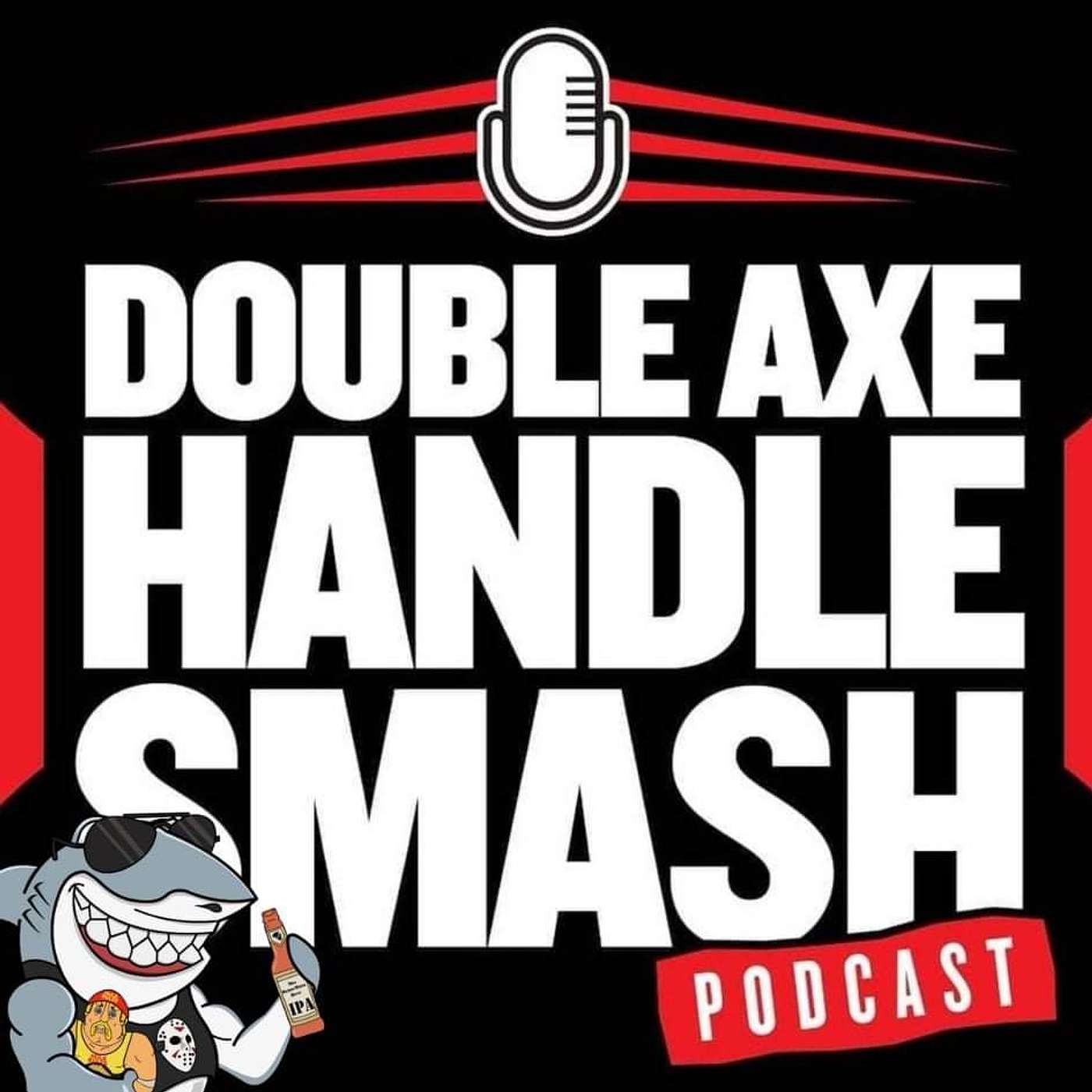 Double Axe Handle Smash Podcast - Episode 12: Best Wrestlers and Pay-Per-Views through the Decades
