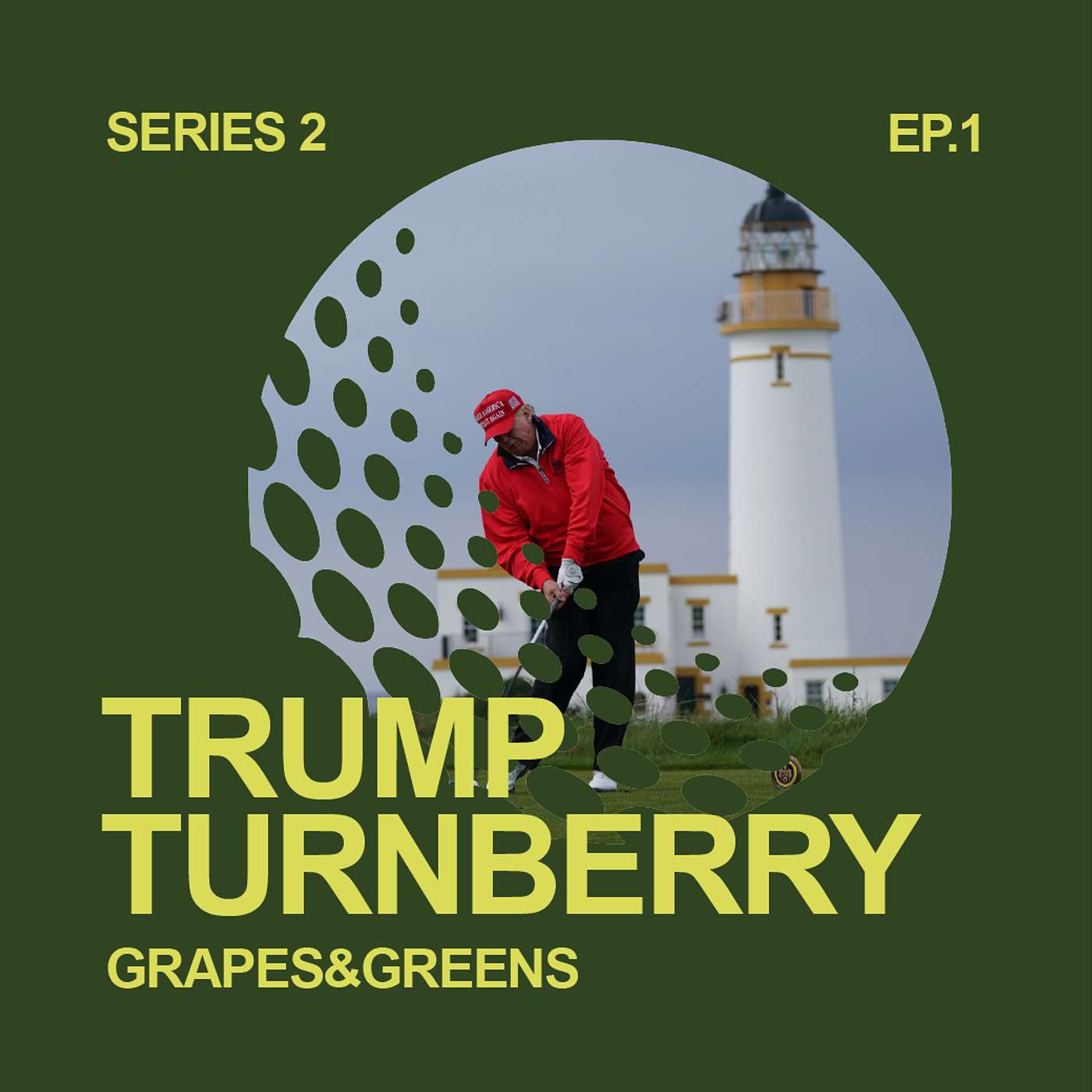 S2 E1 - Trump Turnberry, Martin Ebert and the redesign of a Masterpiece | Grapes&Greens Podcast S2 E1 - Trump Turnberry, Martin Ebert and the redesign of a Masterpiece | Grapes&Greens Podcast