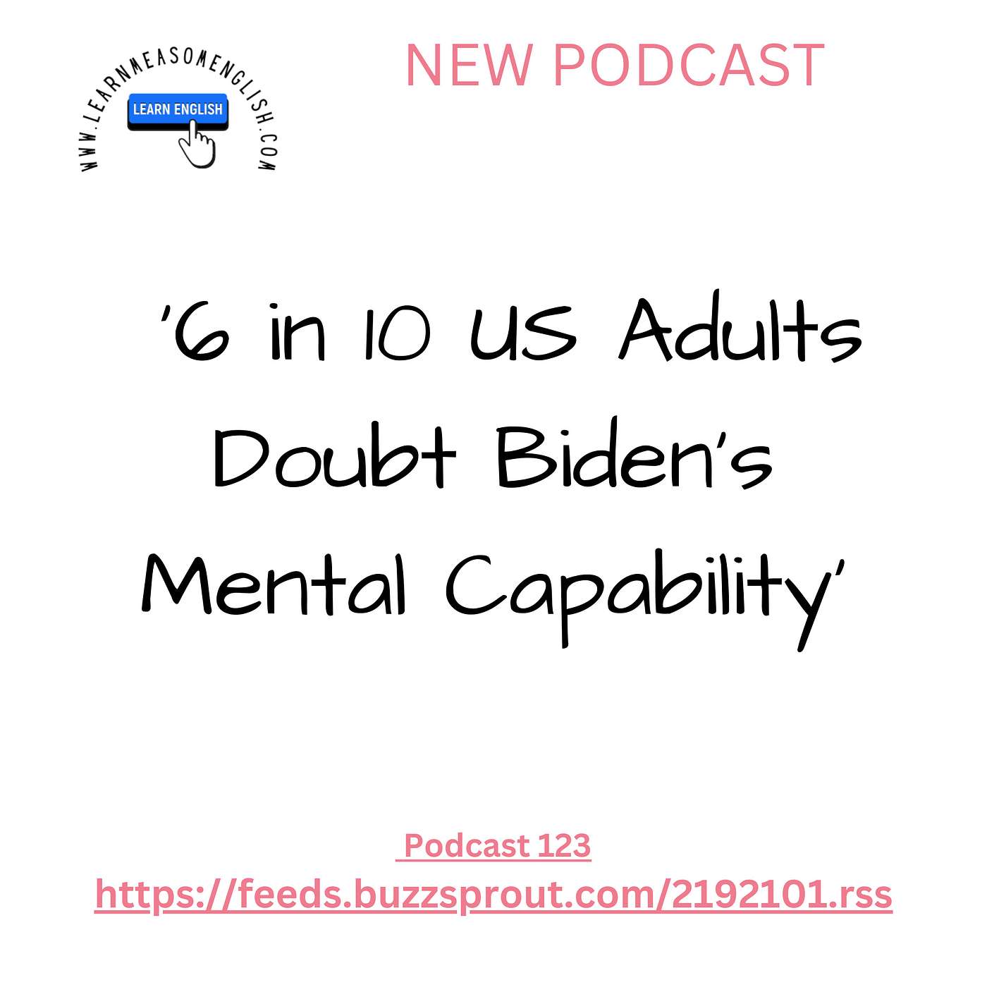 cover of episode Daily News 123 '6 in 10 US Adults Doubt Biden's Mental Capability'