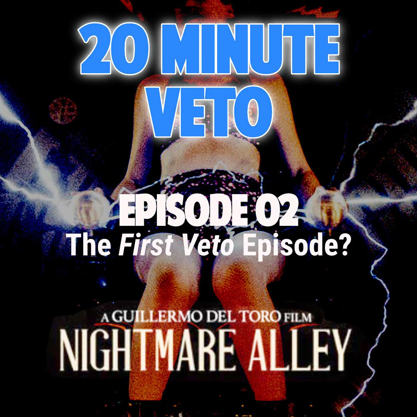 Ep#2 Nightmare Alley (2021) the First Veto episode? episode artwork