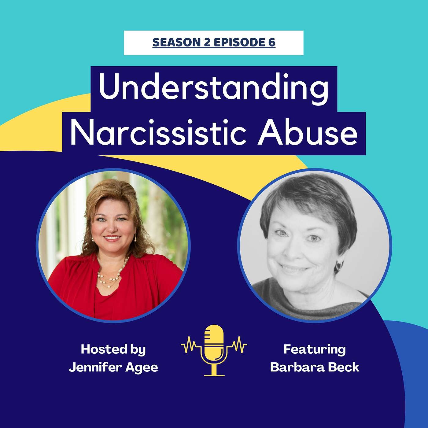 Season 2 Episode 6: Understanding Narcissistic Abuse featuring Barbara Beck