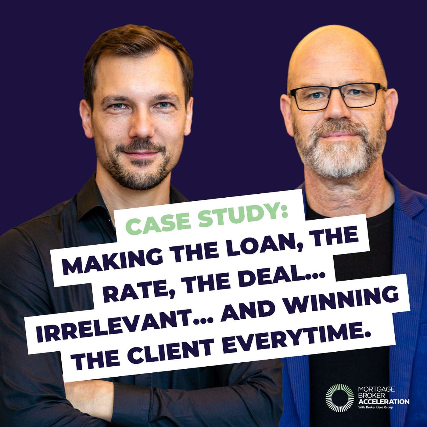 CASE STUDY: Making The Loan, The Rate, The Deal... Irrelevant... And Winning The Client Everytime.