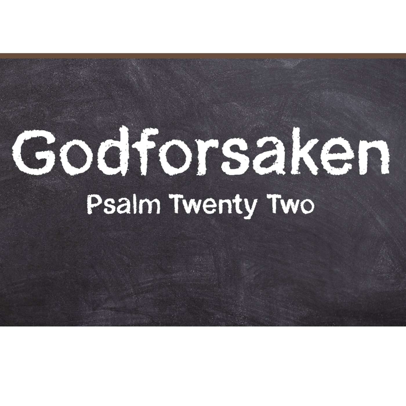Psalm 22 12-21 the excruciating suffering of Christ on the cross episode artwork