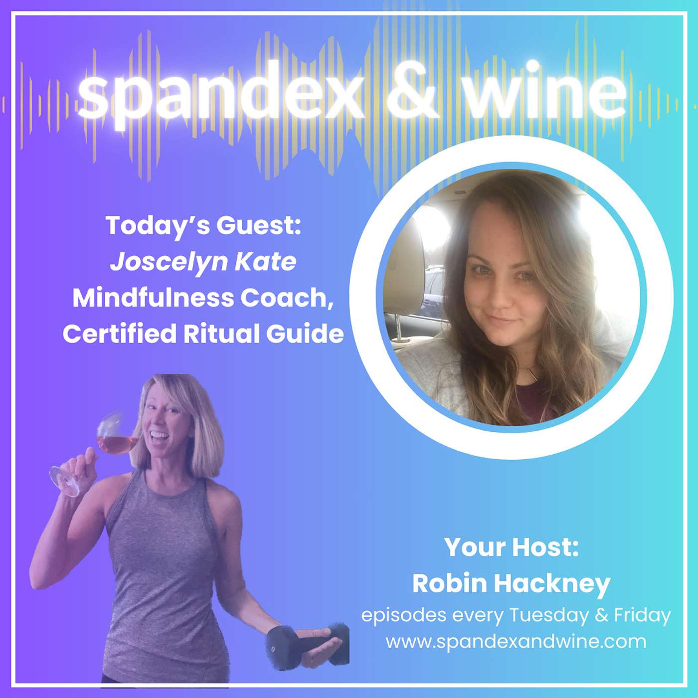 Let Go of Toxic Habits, Situations, and Relationships Through Mindfulness Practices with Joscelyn Kate