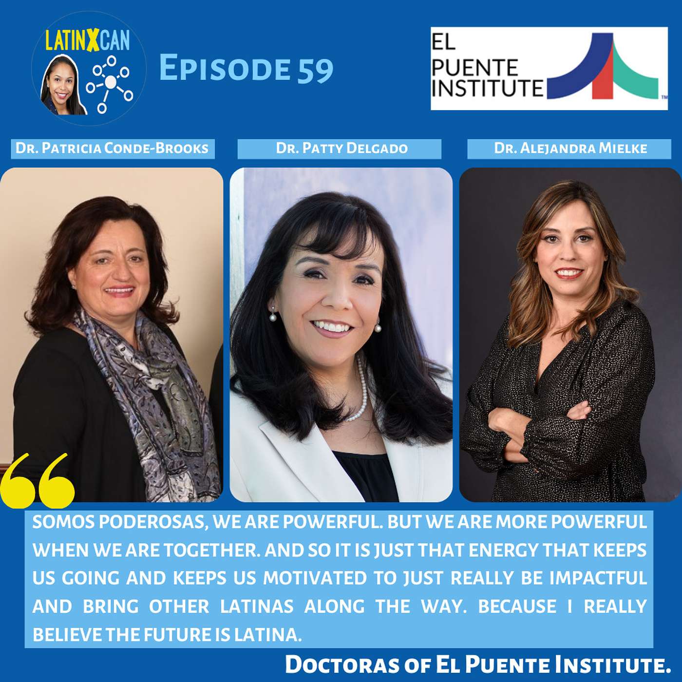 059: How Latinx Culture Can Boost Your Leadership Skills, with the Doctoras of El Puente Institute