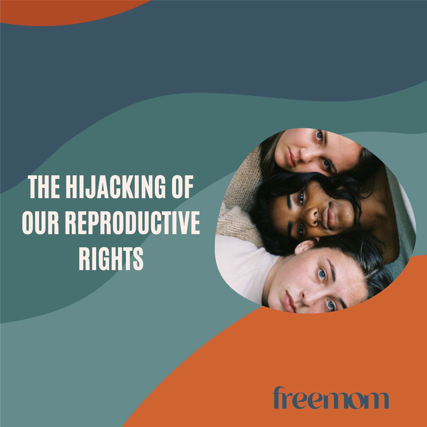 The Hijacking of Our Reproductive Rights