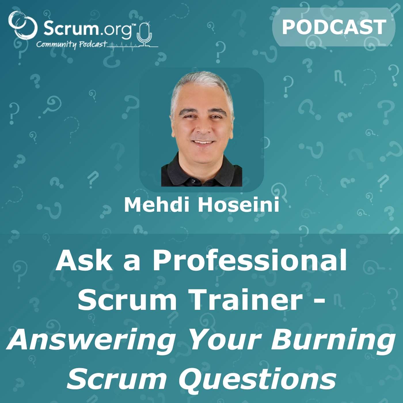 cover of episode Ask a Professional Scrum Trainer: Mehdi Hoseini (Netherlands)