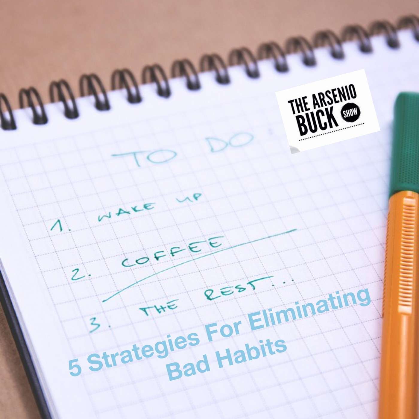 5 Strategies For Eliminating Bad Habits