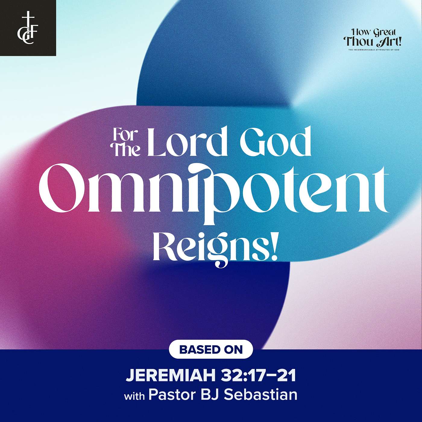 For The Lord God Omnipotent Reigns! (Jeremiah 32:17-21) • Pastor BJ Sebastian episode artwork