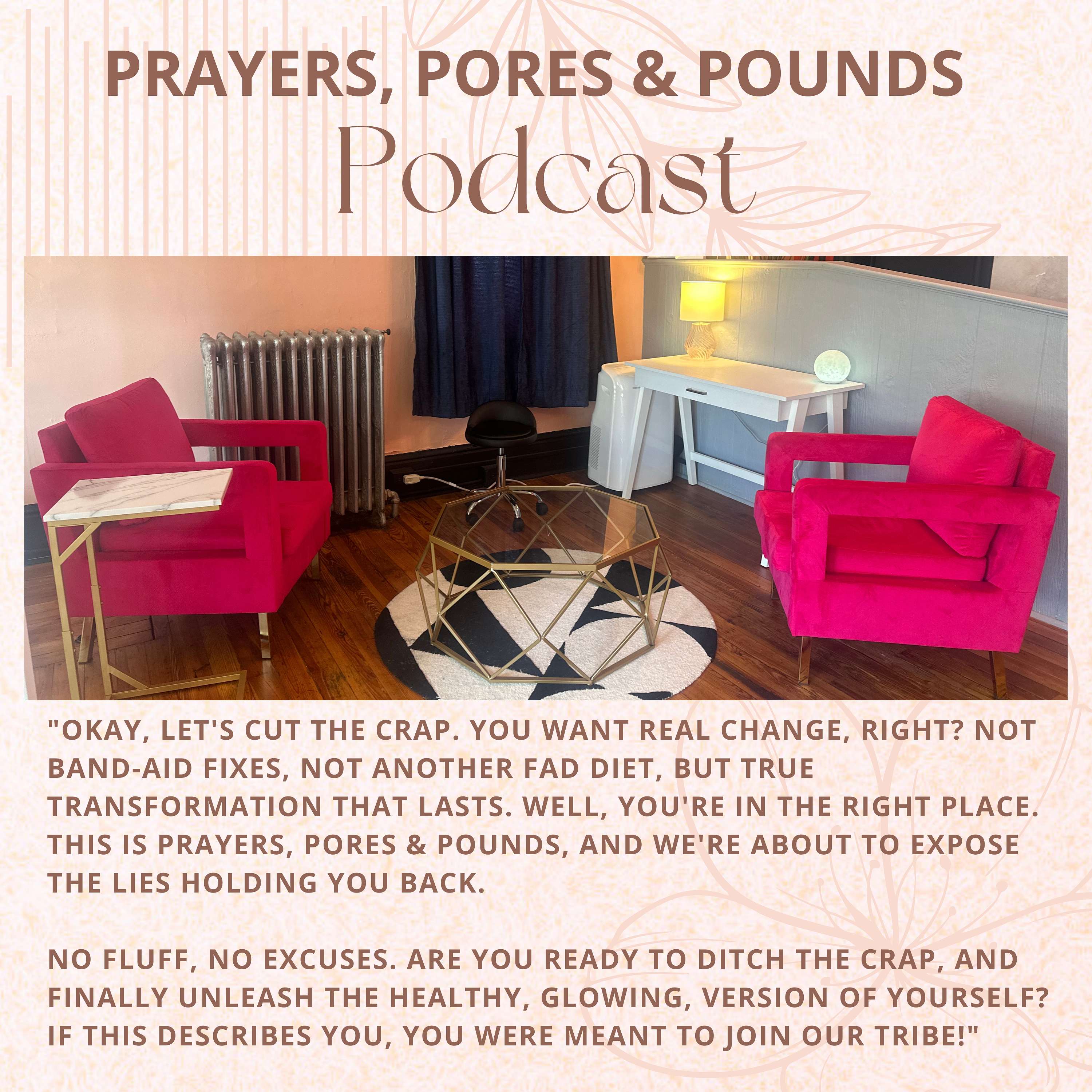 Prayers, Pores & Pounds