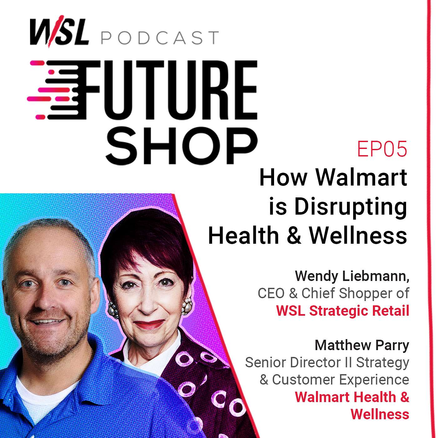 EP05: How Walmart is Disrupting Health & Wellness, with Matthew Parry from Walmart episode artwork