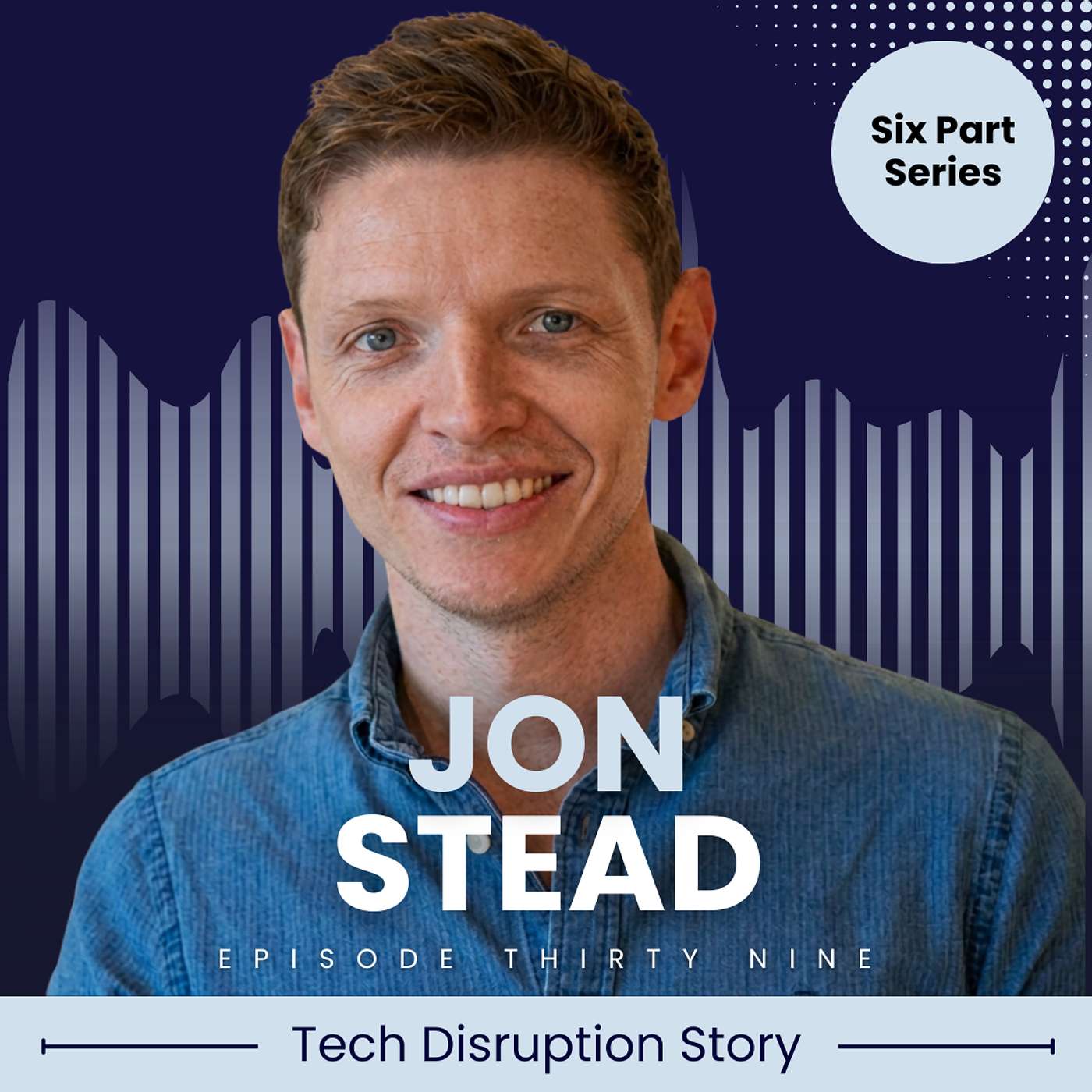Part 2: Jon Stead – Nobody's Paying for the Slides Anymore episode artwork