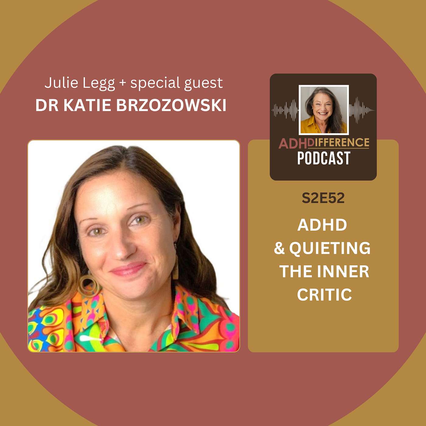 S2E52: ADHD & Quieting the Inner Critic + Dr Katie Brzozowski S2E52: ADHD & Quieting the Inner Critic + Dr Katie Brzozowski