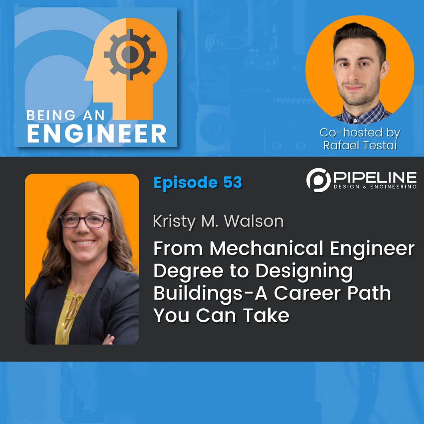 S2E53 Kristy M. Walson | From Mechanical Engineer Degree to Designing Buildings: A Career Path You Can Take