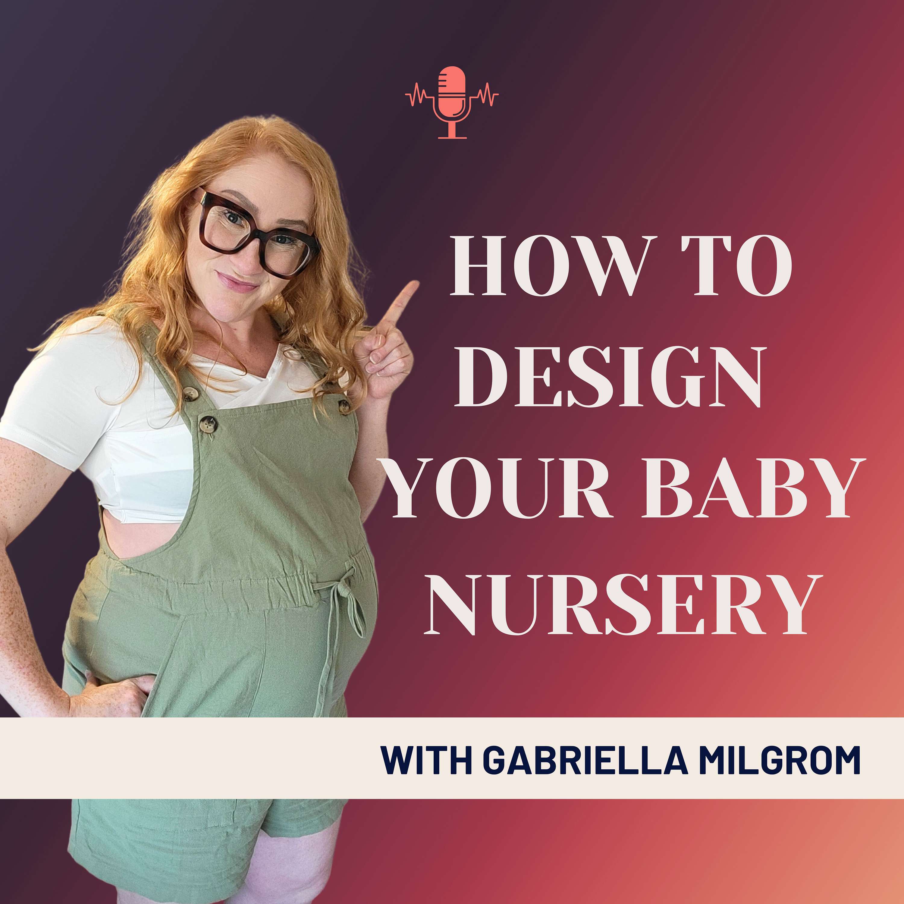 How To Design Your Baby Nursery with Gabriella Milgrom