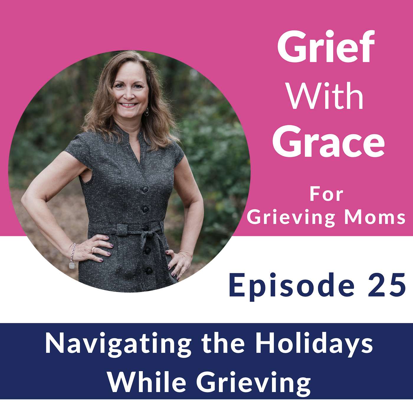 Ep 25 Navigating Grief Through the Holidays