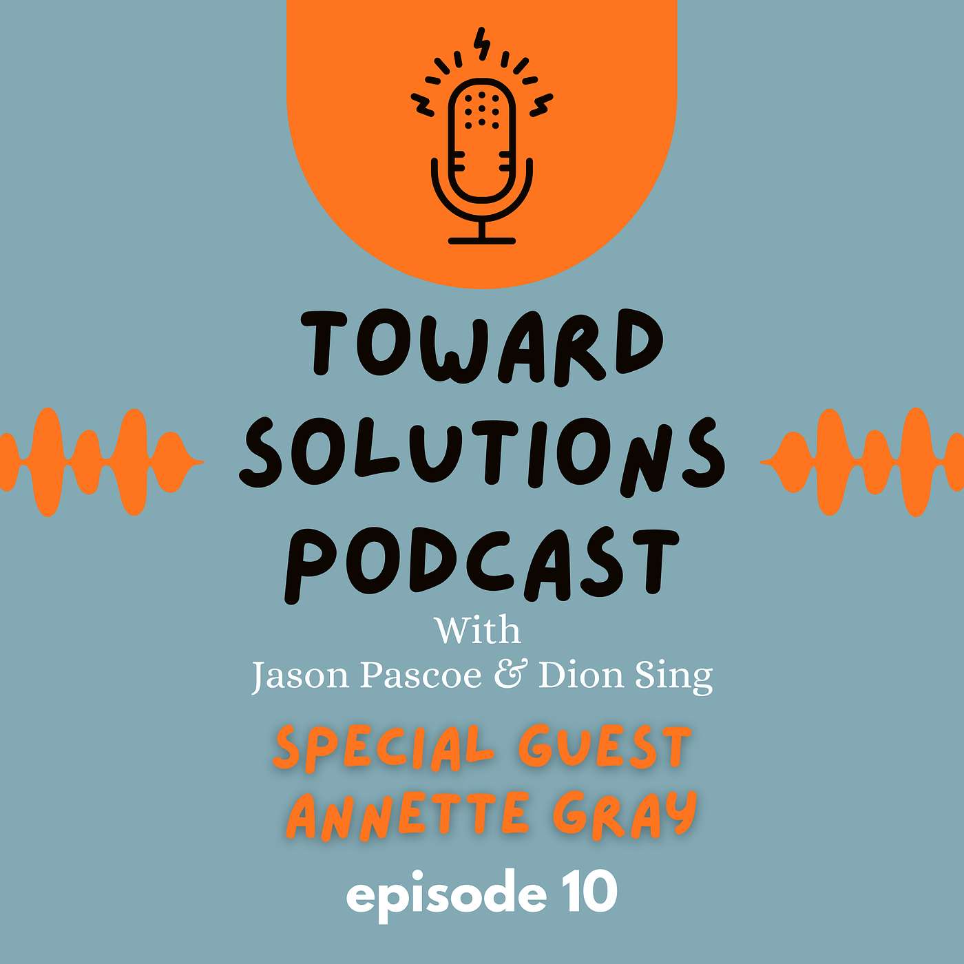 🎙️ Toward Solutions Podcast | Episode 10: Progress in Complex Environments with Annette Gray