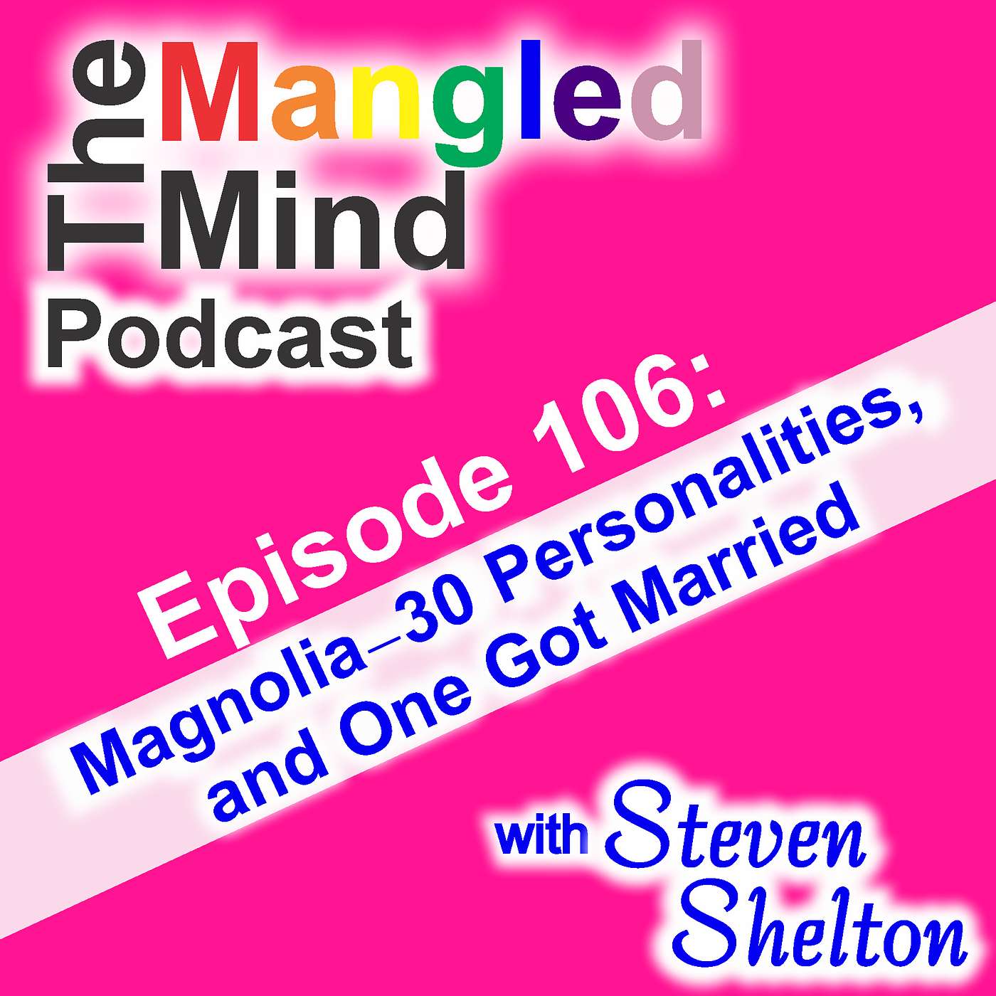 Magnolia—30 Personalities, and One Got Married episode artwork