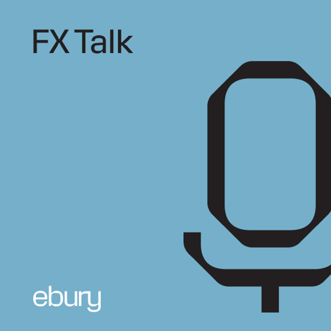 FX Talk - an Ebury podcast