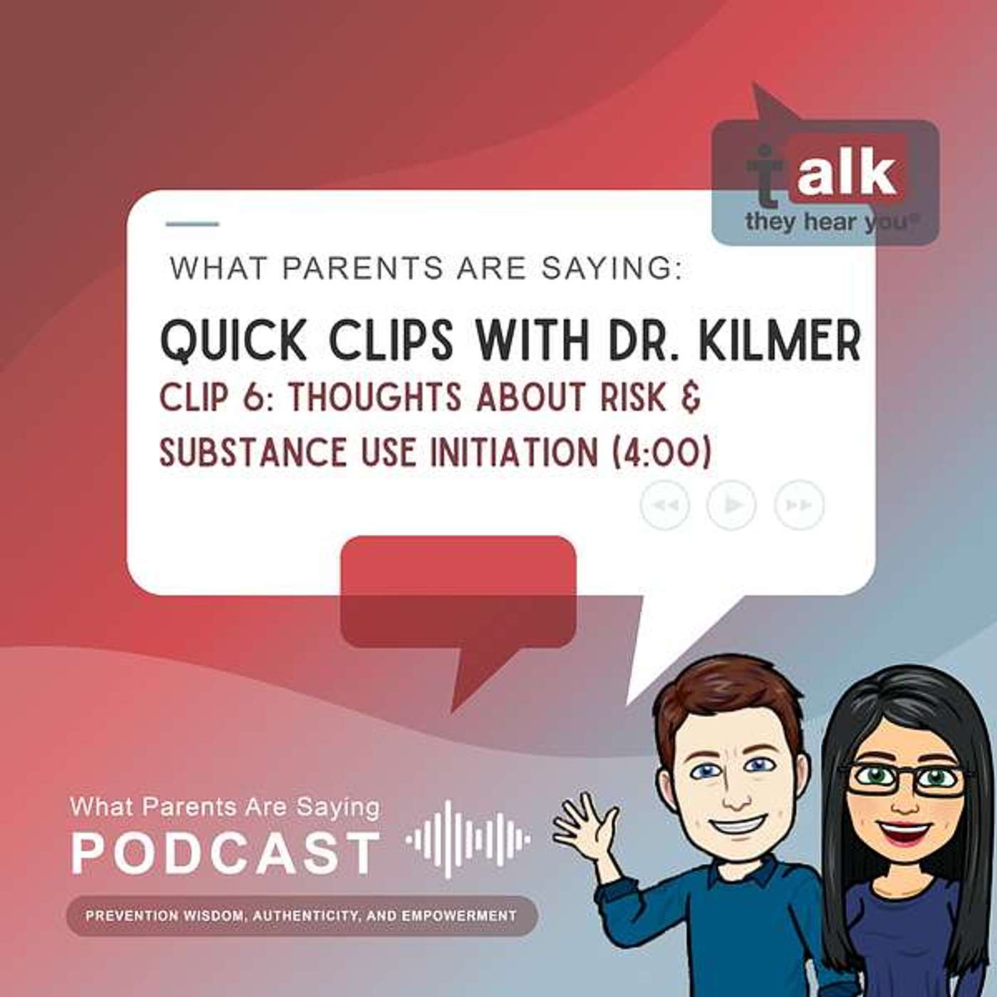 Quick Clips with Dr. Kilmer: 06. Thoughts About Risk and Substance Use Initiation episode artwork