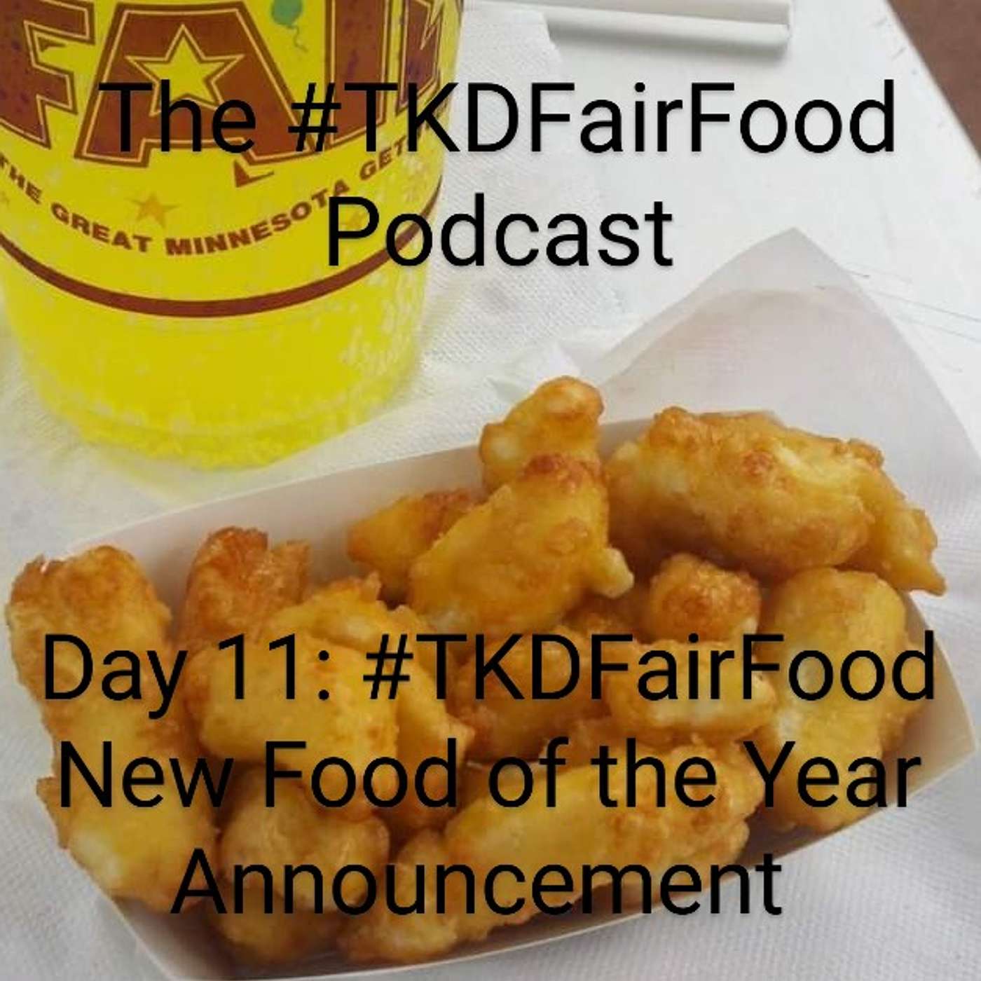 Day 11: #TKDFairFood New Food of the Year Announcement