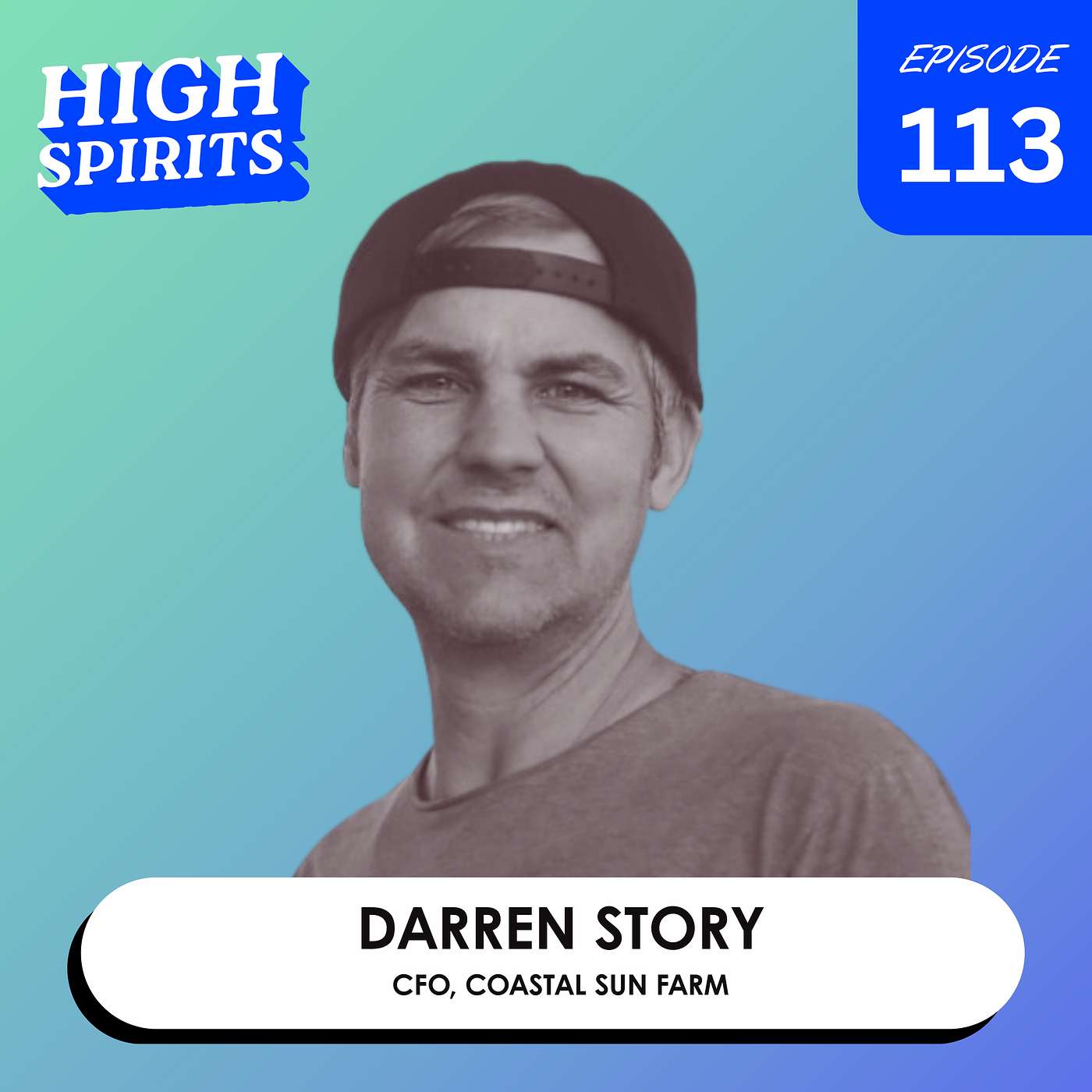 #113 - From Blueberries To Regenerative Cannabis: How Coastal Sun Built A Profitable, Planet-First Brand w/ Darren Story