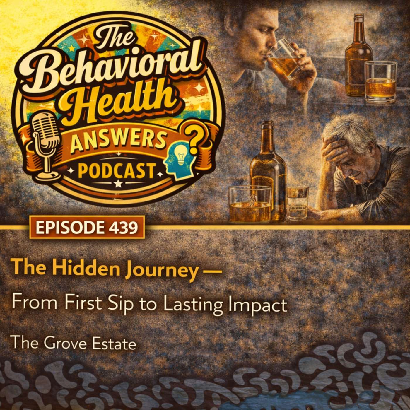 Episode 439: The Hidden Journey - From First Sip to Lasting Impact | The Grove Estate episode artwork