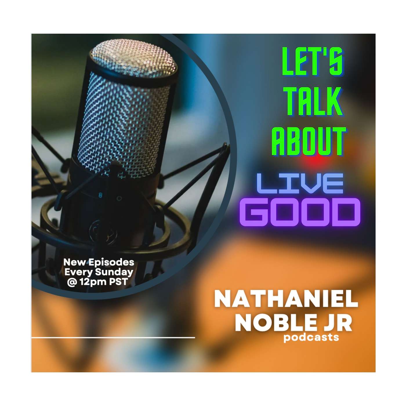 Nathaniel Noble Jr Podcast