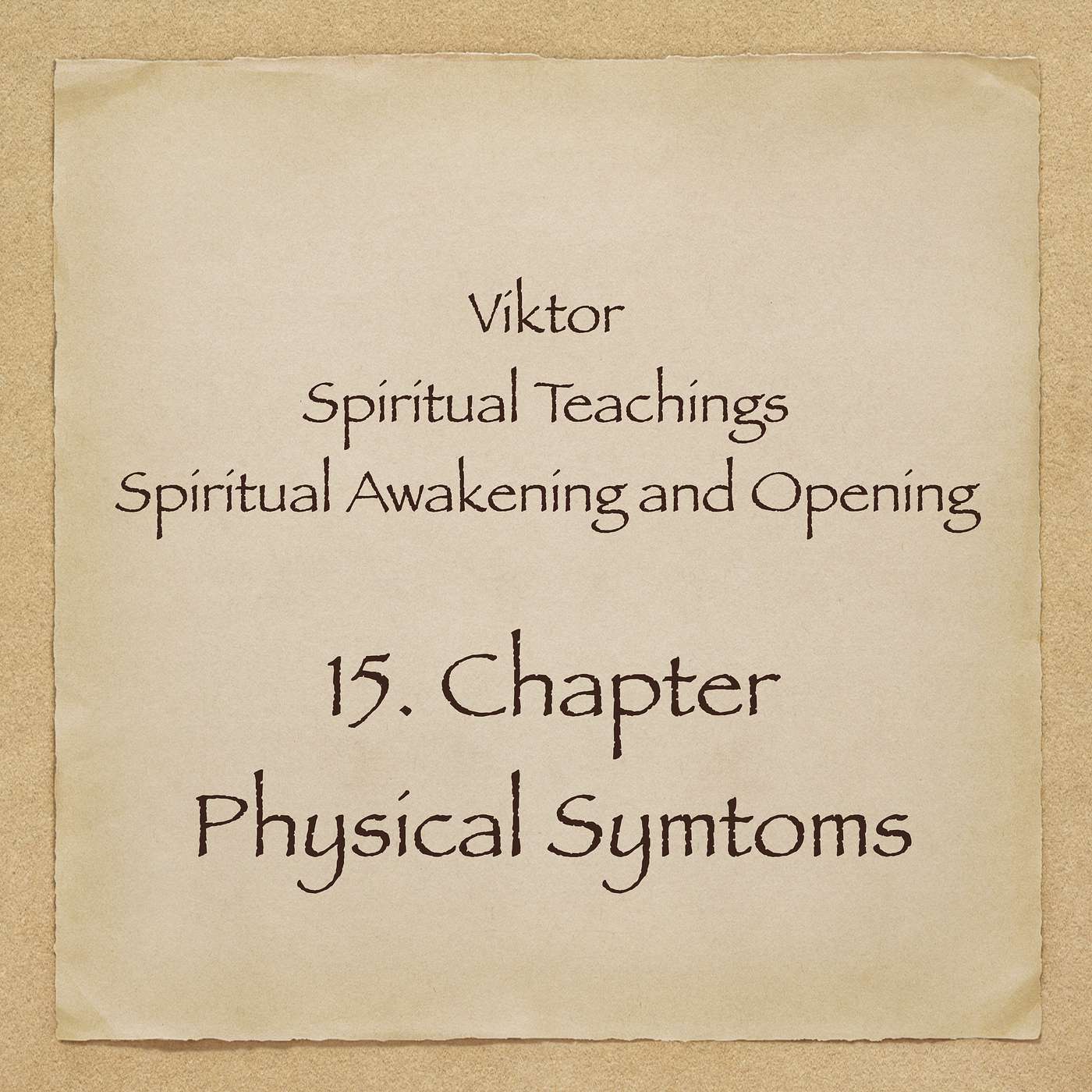 Viktor - Spiritual Teachings - Chapter 15 - Physical Symptoms episode artwork