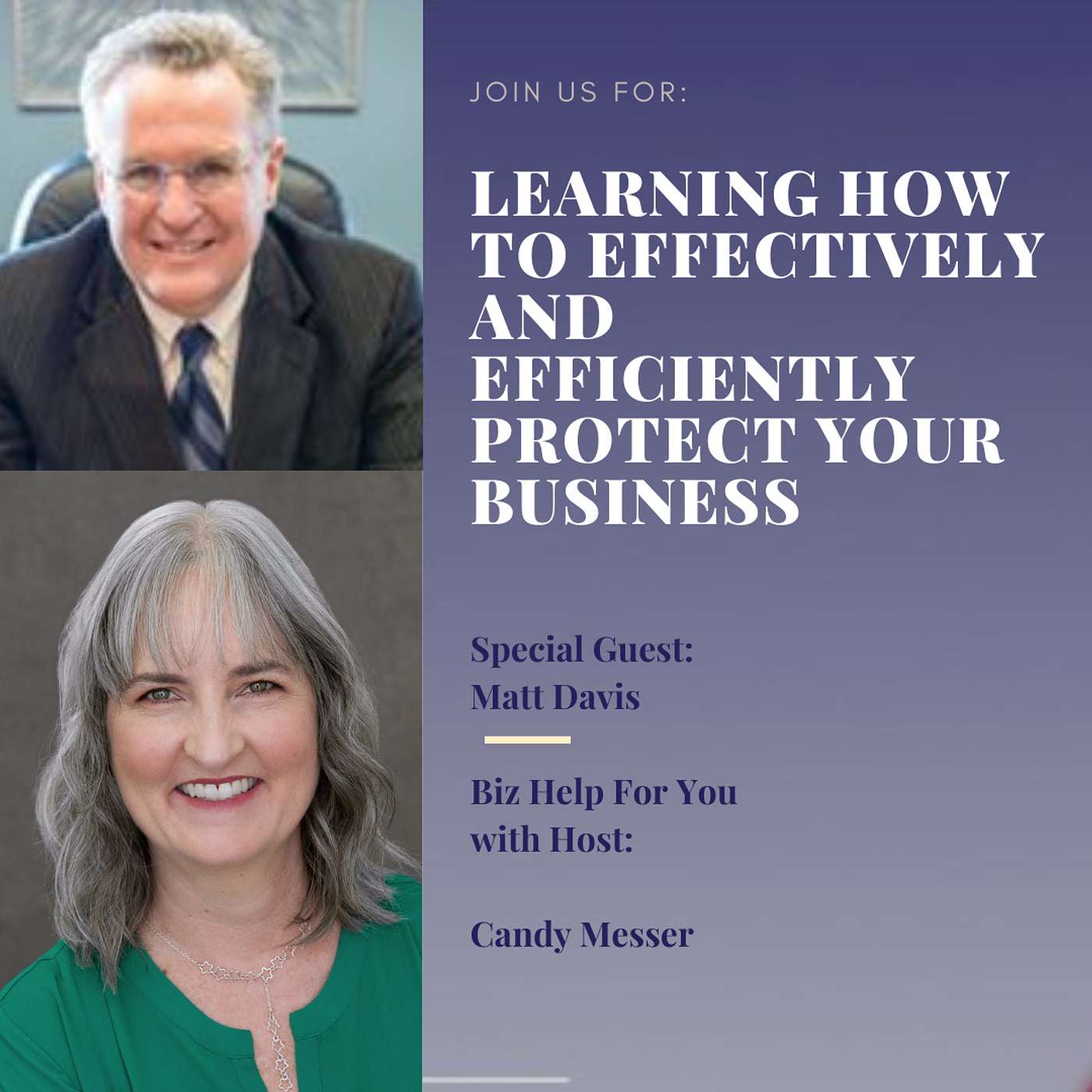 Learning How to Effectively and Efficiently Protect Your Business with Matt Davis