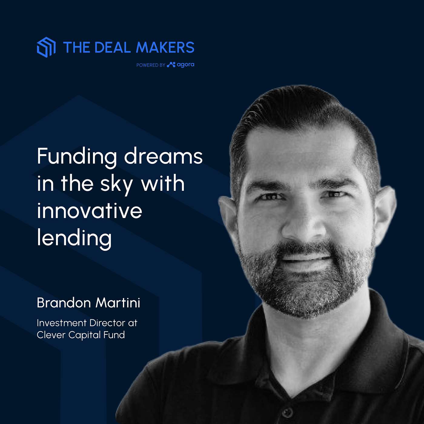 S3E13 - Brandon Martini - Funding dreams in the sky with innovative lending