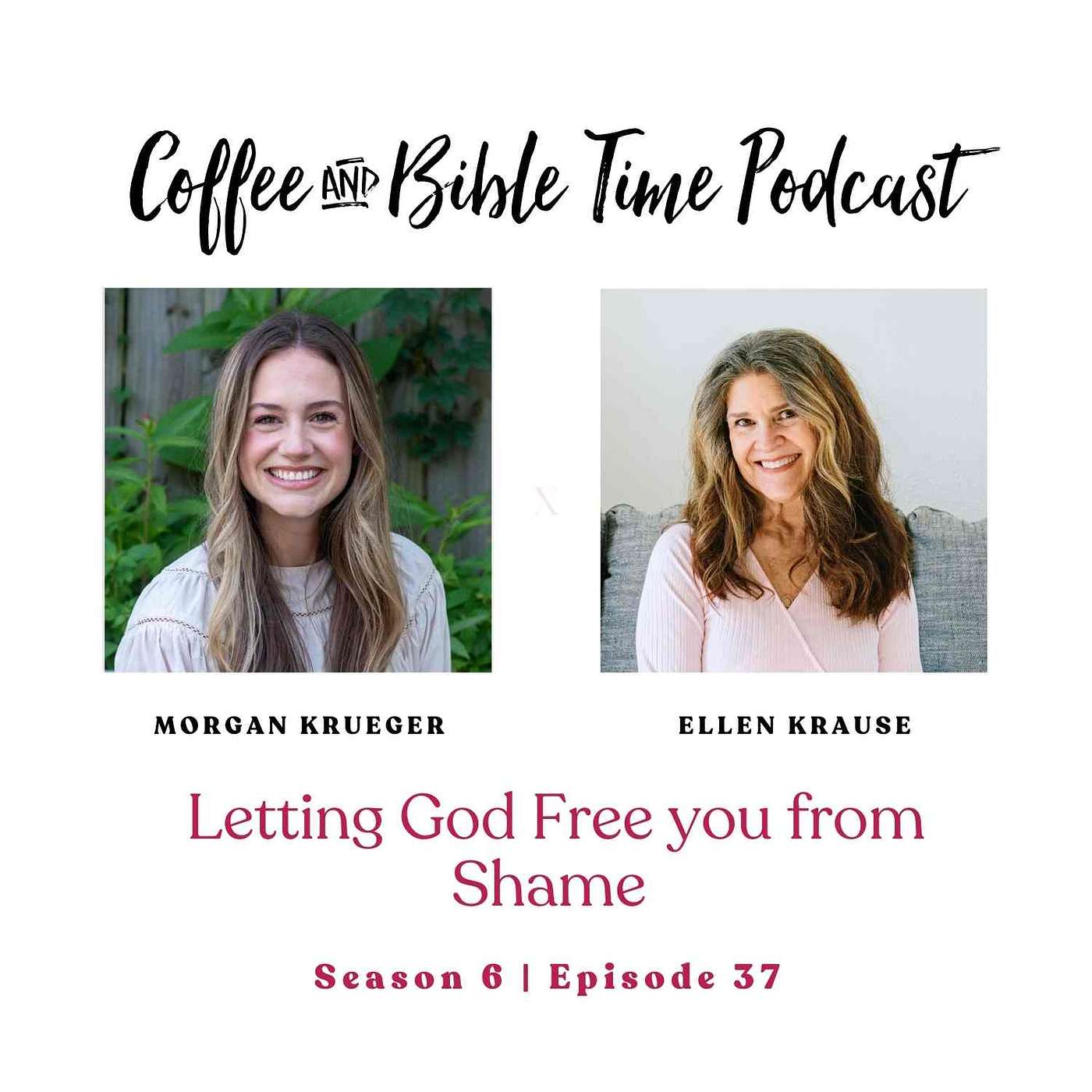 Letting God Free you from Shame w/ Morgan Krueger