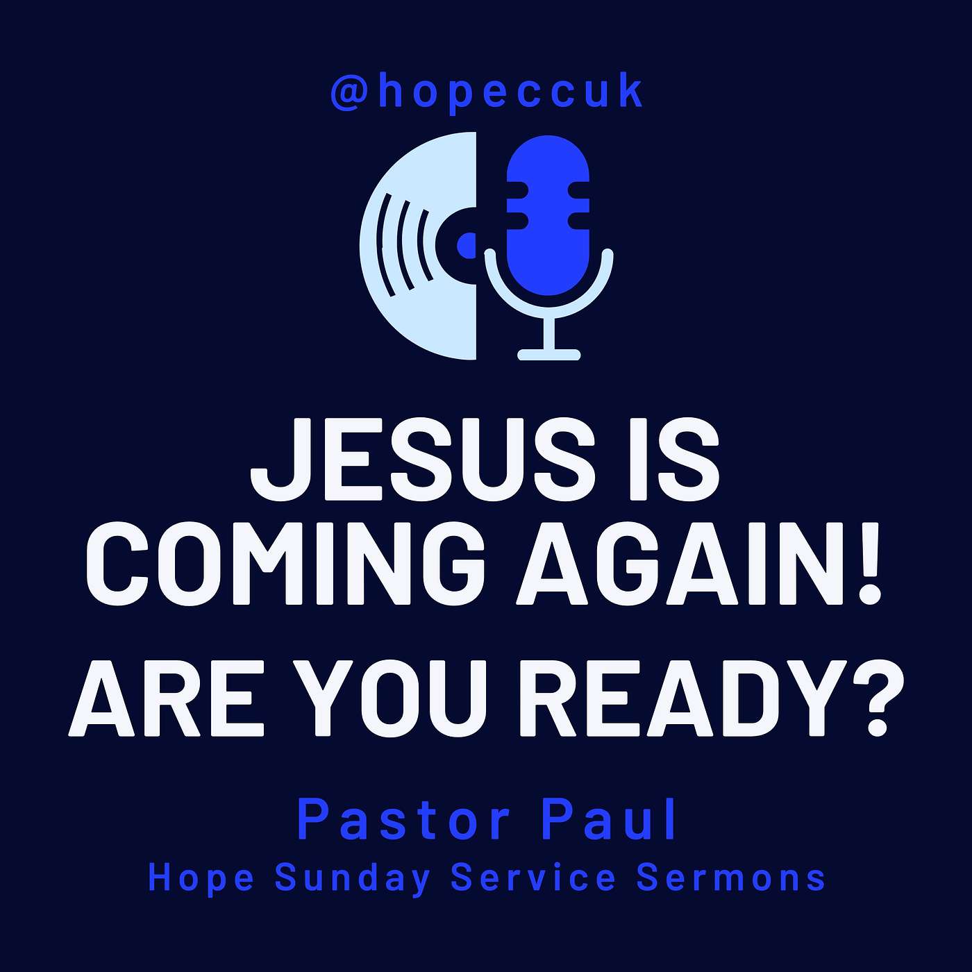 Jesus is coming again! Are you ready? (part 1) - Pastor Paul - Sunday 14th September 2025 episode artwork