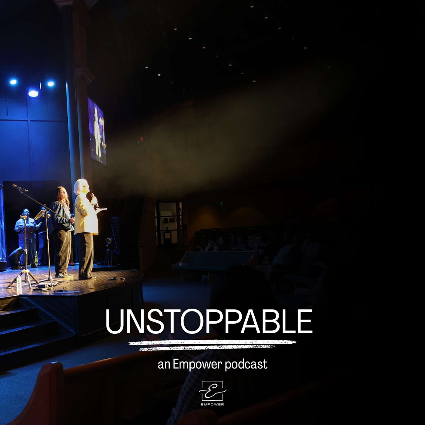 Unstoppable || An Empower Podcast